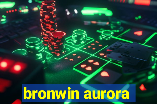 bronwin aurora